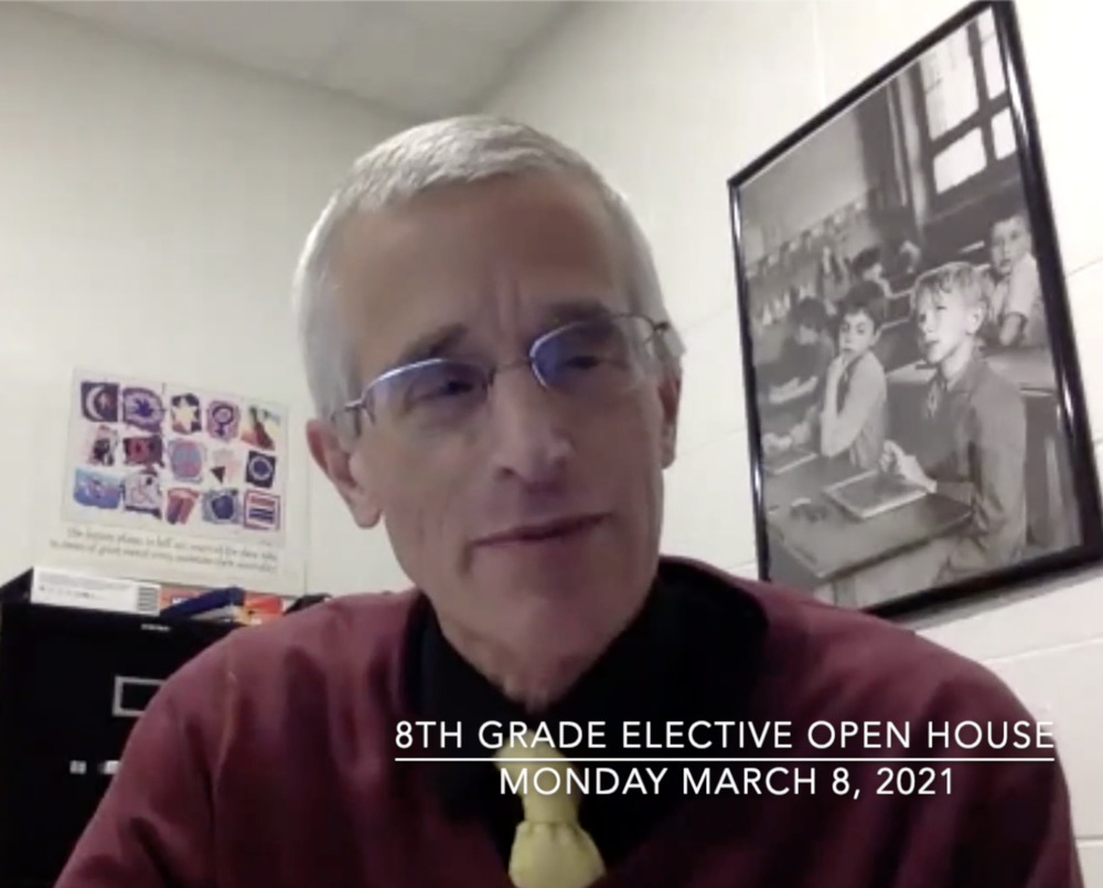 8th Grade Elective Virtual Open House March 8, 2021