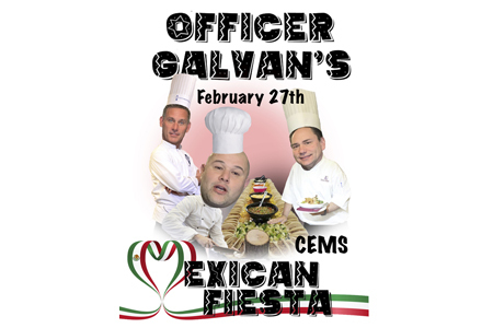 Officer Galvan's CEMS Mexican Fiesta Feb. 27